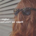 Le migliori ricostruzioni per capell-3