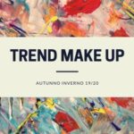 trends make up autunno inverno 19/20