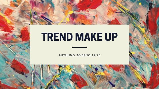 trends make up autunno inverno 19/20