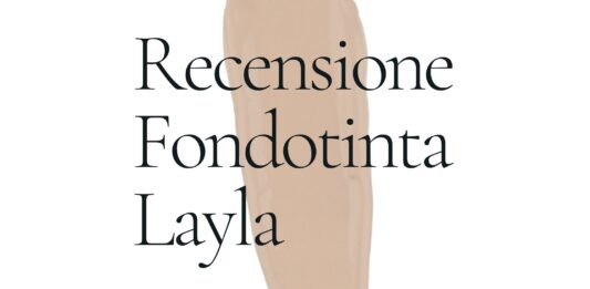 recensione fondotinta layla