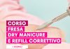 Corso Fresa – Dry Manicure e Refill Correttivo